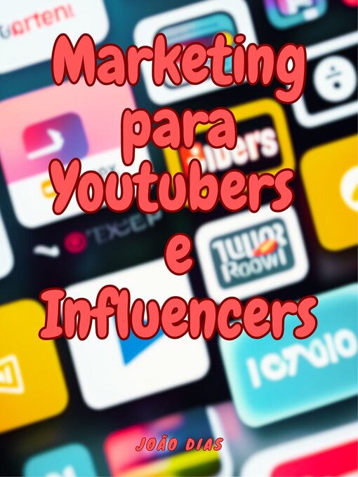 Title details for Marketing para Youtubers e Influencers by João Dias - Available